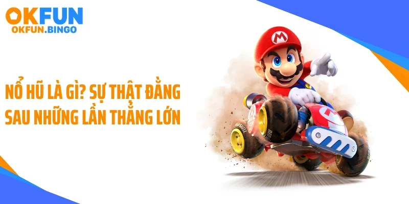 Nổ Hũ Là Gì? Sự Thật Đằng Sau Những Lần Thắng Lớn