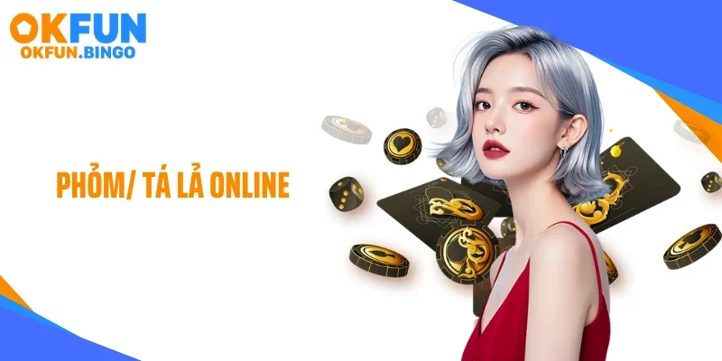 Phỏm/ Tá Lả Online - Lật Kèo Ngoạn Mục Chỉ Sau 3 Lượt 